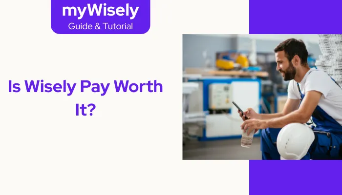 Is Wisely Pay Worth It?
