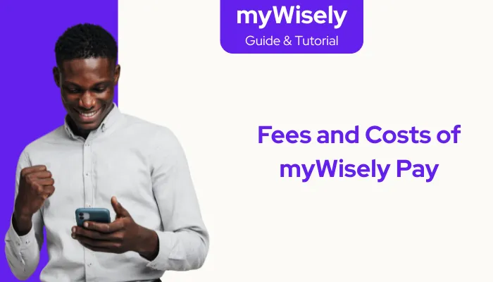 Fees and Costs of myWisely Pay
