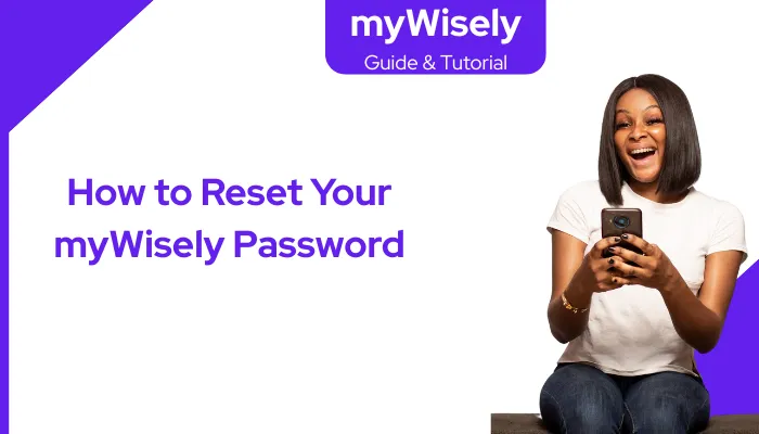 How to Reset Your myWisely Password