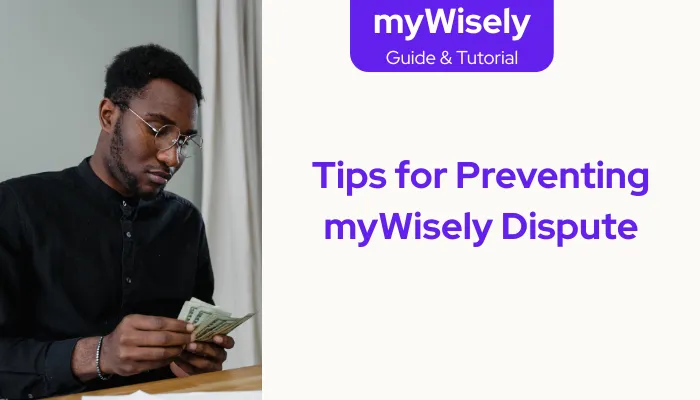 Tips for Preventing myWisely Dispute Tips for Preventing myWisely Dispute