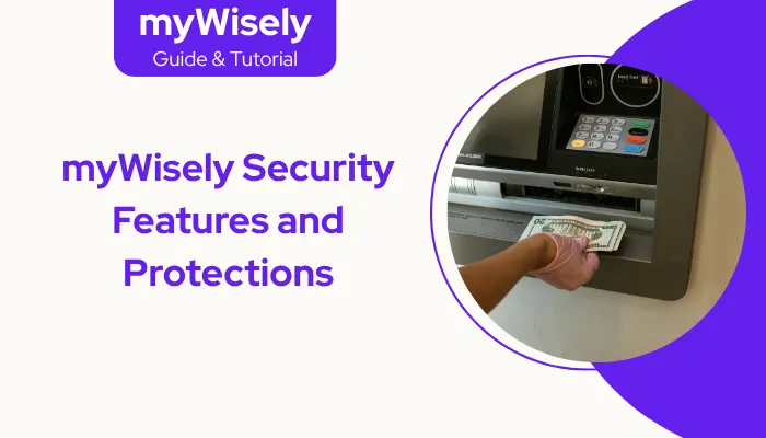 myWisely Security Features and Protections myWisely Security Features and Protections