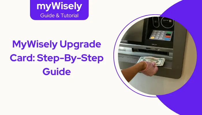 MyWisely Upgrade Card: Step-By-Step Guide